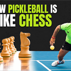 How Pickleball Is (and Isn't) Like Chess