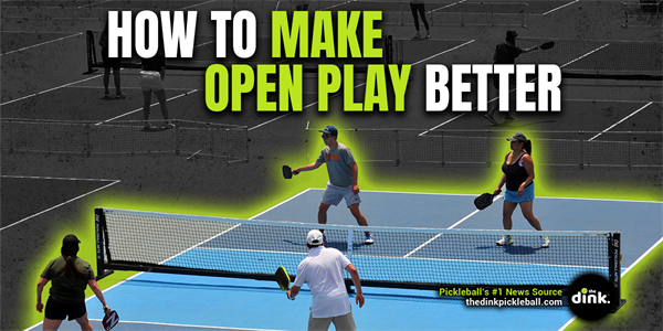 Suggestions For Making Your Open Play Pickleball Experience More Enjoyable