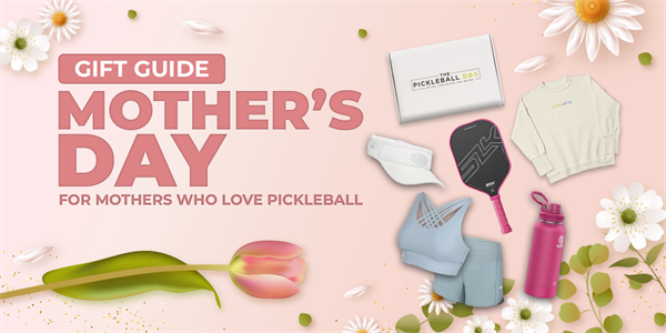 The Mother’s Day Gift Guide for Moms Who Love Pickleball