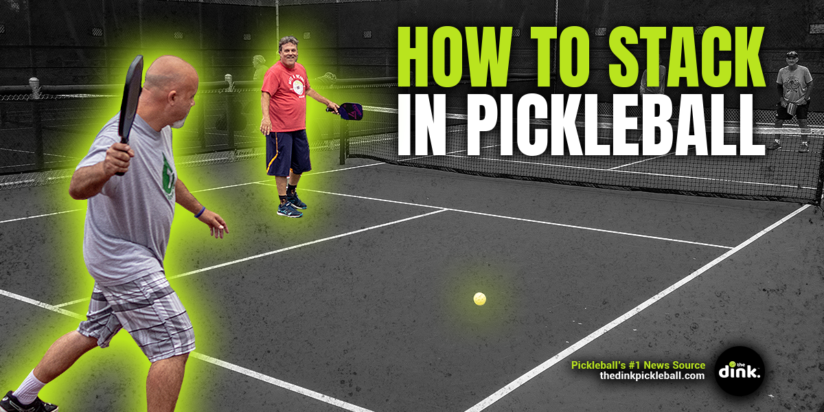 How to Stack in Doubles Pickleball