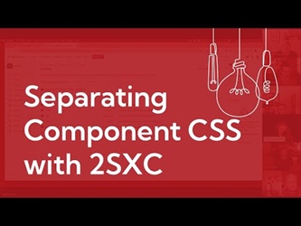 Separating Component CSS With 2SXC — The Gorilla Learning Lab (#11)