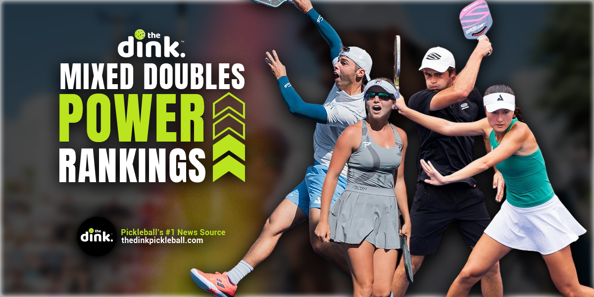 The Dink's Top 20 Mixed Doubles Power Rankings