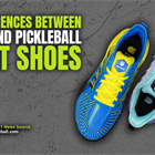 The Differences Between Tennis and Pickleball Court Shoes