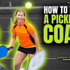 How to Become a Pickleball Coach or Instructor