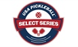 USA Pickleball Announces Select Series in Five Regional Locations
