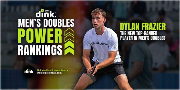 The Dink's Latest Top 20 Men’s Doubles Power Rankings