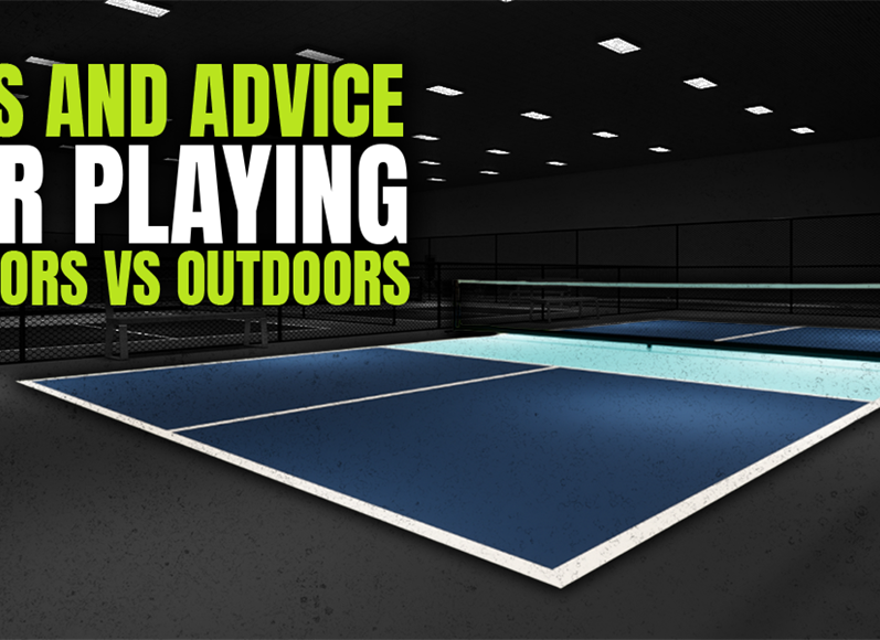 Important Factors to Consider When Playing Indoors vs. Outdoors