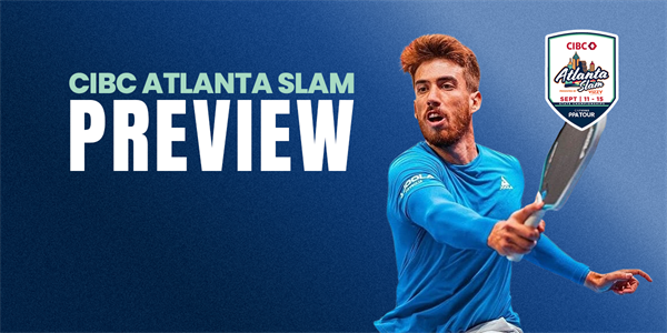 The CIBC Atlanta Slam Tournament Preview and Predictions