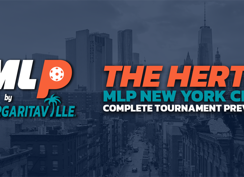 The Hertz Major League Pickleball (MLP) New York City Preview