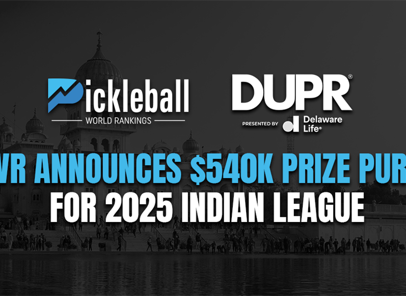 Pickleball World Rankings (PWR) Announces $540K Prize Purse for 2025 Indian League