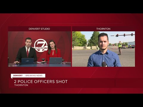 Breaking: 2 Thornton police officers injured in shooting