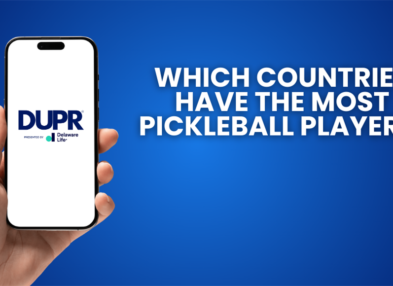 Do You Know Which Countries Have the Most Pickleball Players? | DUPR