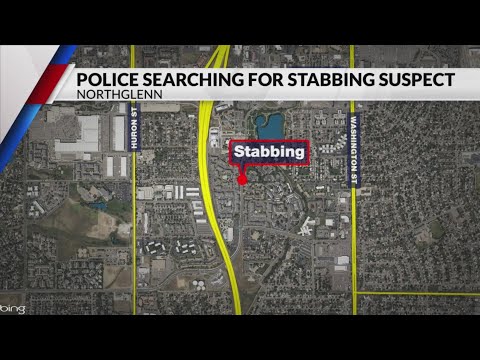 Suspect wanted for stabbing victim near Northglenn park