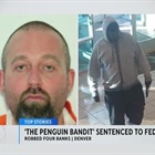 "Penguin Bandit" of Denver sentenced to over 13 years for bank robberies