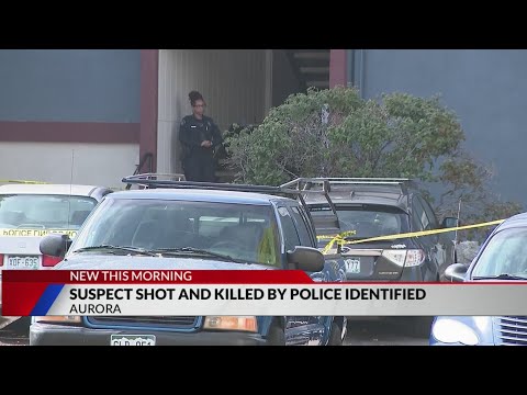 Suspect killed by Aurora police identified