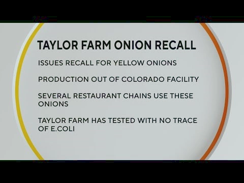 Taylor Farm issues recall for onions produced out of Colorado facility