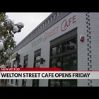 Welton Street Cafe to reopen Friday