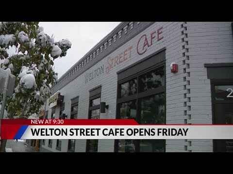 Welton Street Cafe to reopen Friday