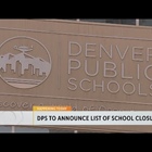 Denver Public Schools to announce list of school closures