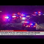 Golden police officer killed in crash