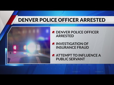 Denver police officer arrested in investigation of insurance fraud