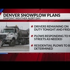 Denver snowplow drivers to remain on-shift overnight into Friday