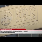 DPS hosting public comment on school closures