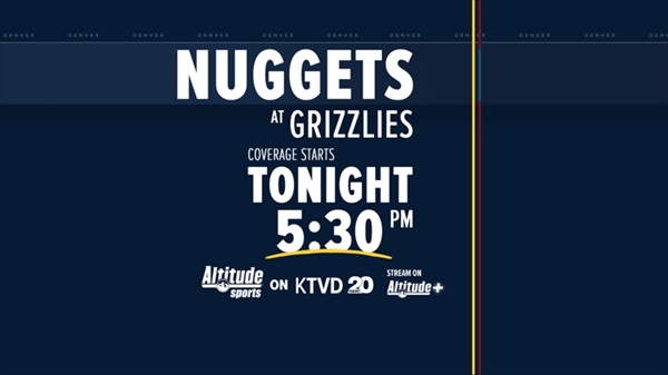 How to watch Nuggets at Grizzlies for free on KTVD