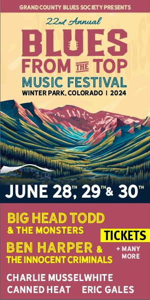 Blues From The Top Music Festival - Winter Park Colorado June 28 - 30 Big Head Todd - Ben Harper many more